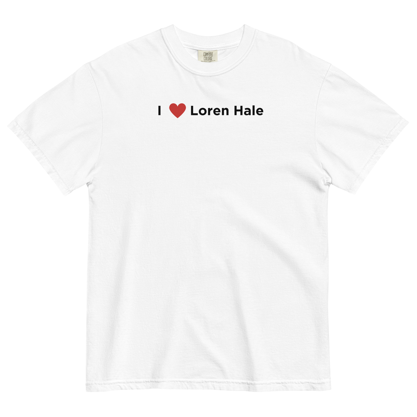 I Love Loren Hale Tee