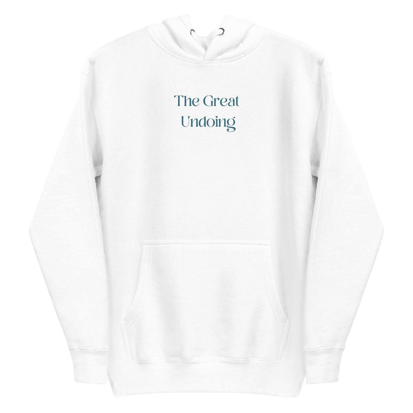 The Great Undoing Hoodie