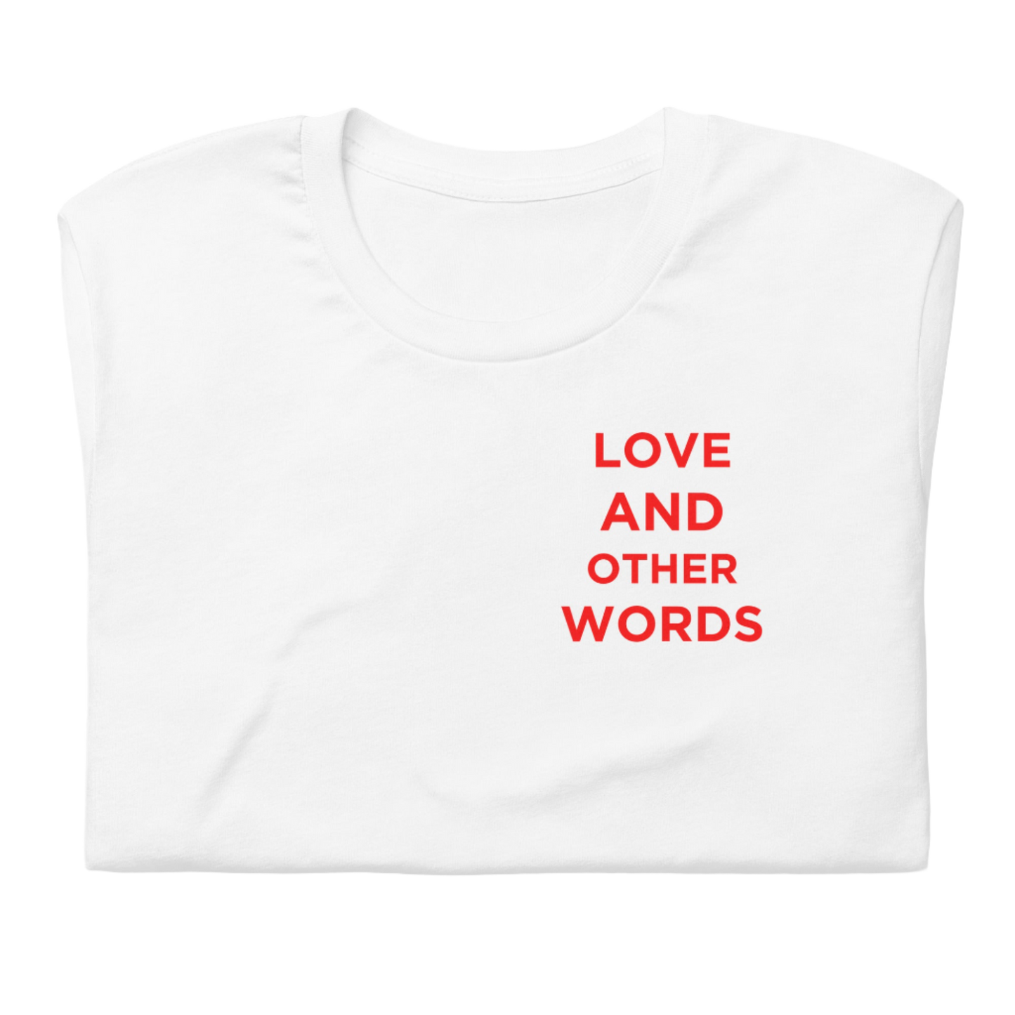 Love and Other Words T-Shirt