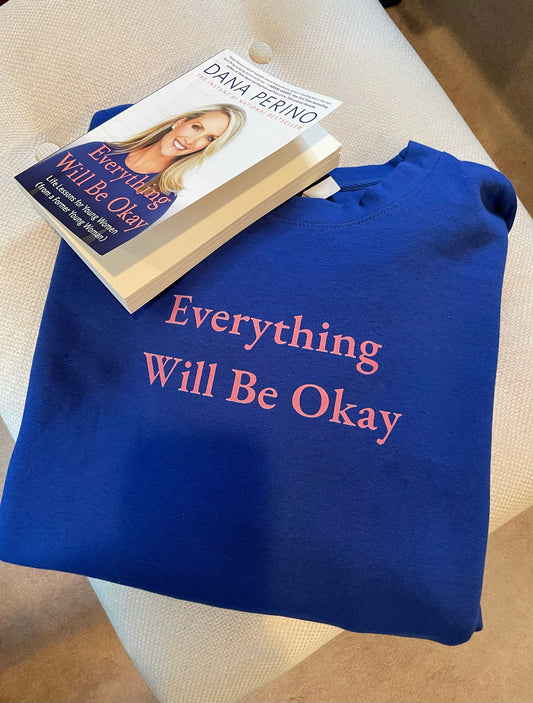 Everything Will Be Okay Crewneck