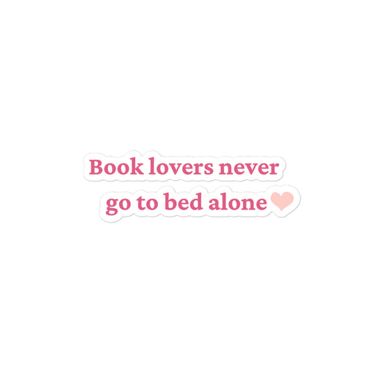 Book lovers never go to bed alone sticker
