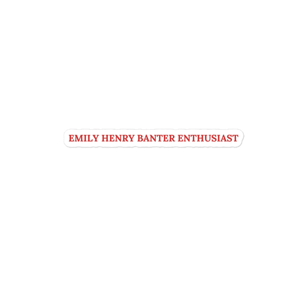 Emily Henry Banter Enthusiast Sticker