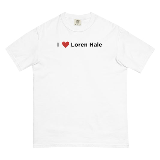 I Love Loren Hale Tee