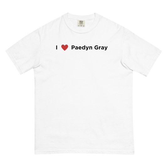 I love Paedyn Gray Tee