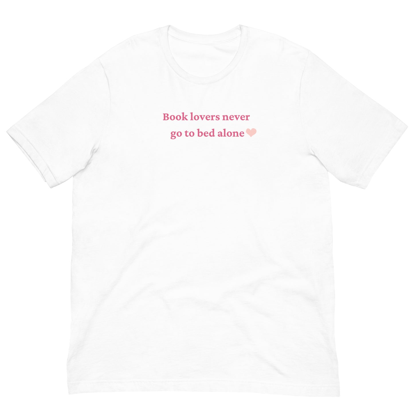 Book lovers never go to bed alone tee